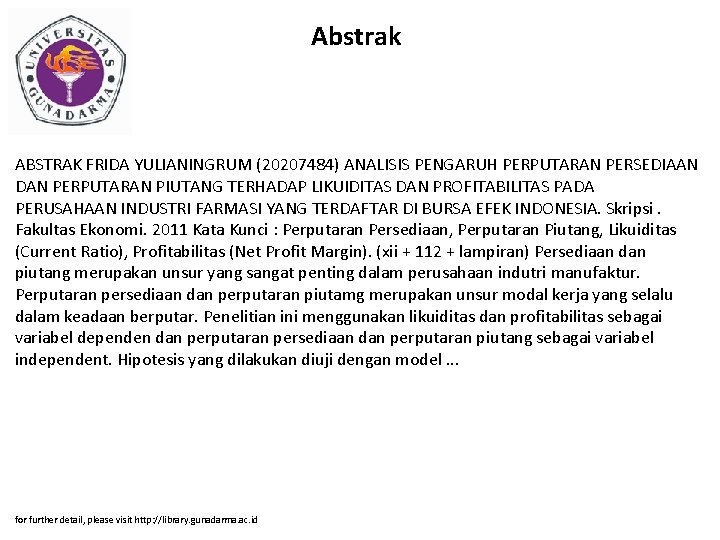 Abstrak ABSTRAK FRIDA YULIANINGRUM (20207484) ANALISIS PENGARUH PERPUTARAN PERSEDIAAN DAN PERPUTARAN PIUTANG TERHADAP LIKUIDITAS