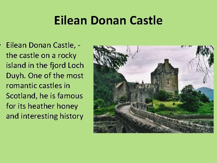 Eilean Donan Castle • Eilean Donan Castle, the castle on a rocky island in