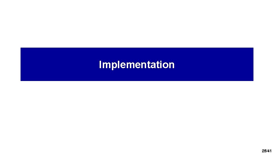 Implementation 25/41 