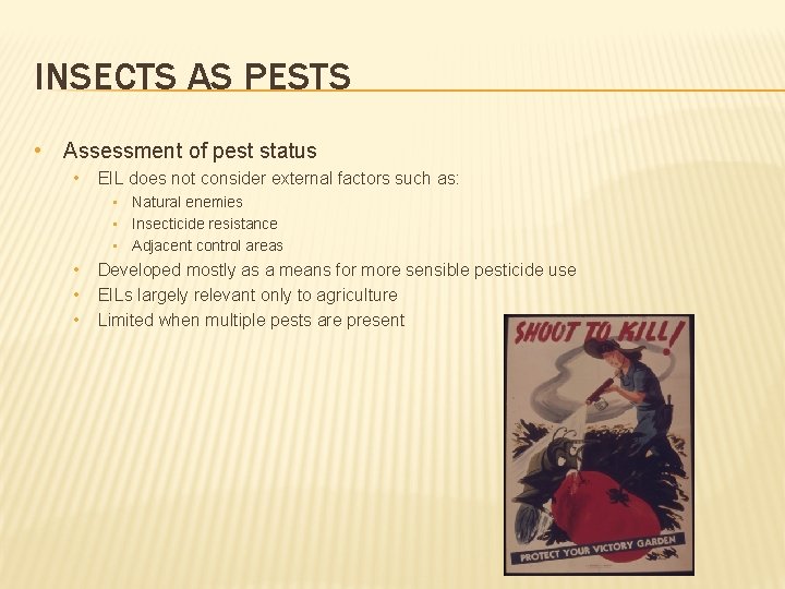 INSECTS AS PESTS • Assessment of pest status • EIL does not consider external