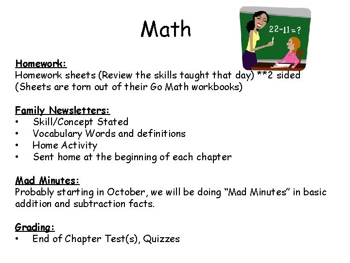 Math Homework: Homework sheets (Review the skills taught that day) **2 sided (Sheets are Math Homework: Homework sheets (Review the skills taught that day) **2 sided (Sheets are