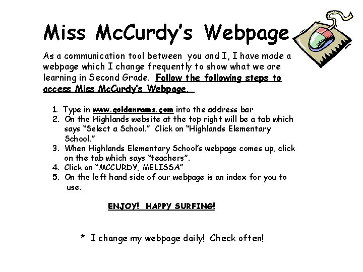 Miss Mc. Curdy’s Webpage As a communication tool between you and I, I have Miss Mc. Curdy’s Webpage As a communication tool between you and I, I have