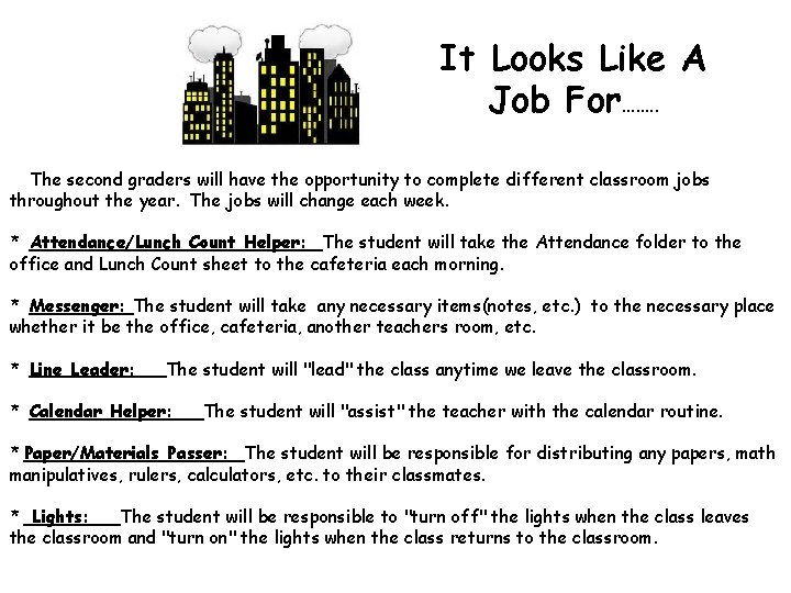It Looks Like A Job For……. . The second graders will have the opportunity It Looks Like A Job For……. . The second graders will have the opportunity