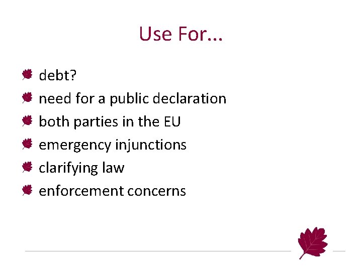 Use For. . . debt? need for a public declaration both parties in the