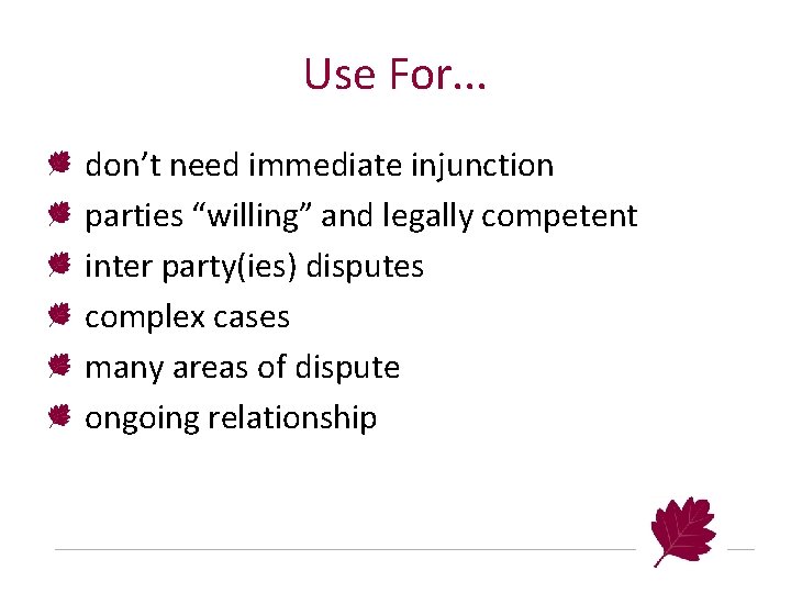 Use For. . . don’t need immediate injunction parties “willing” and legally competent inter