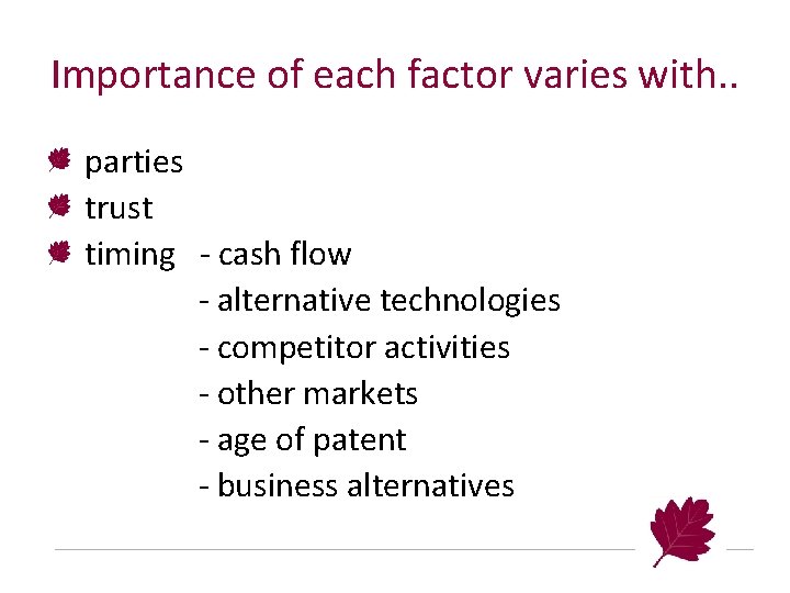 Importance of each factor varies with. . parties trust timing - cash flow -