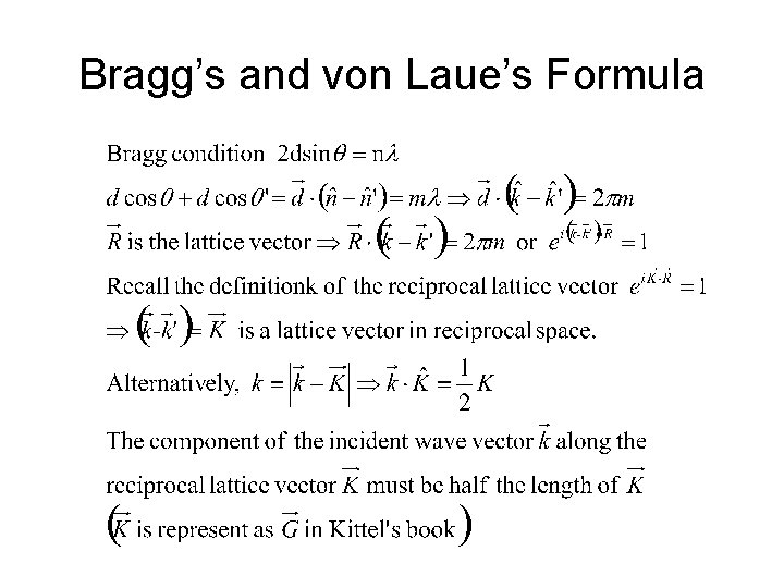 Bragg’s and von Laue’s Formula 