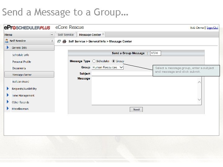 Send a Message to a Group… Select a message group, enter a subject and