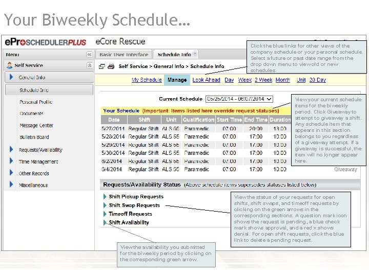 Your Biweekly Schedule… Click the blue links for other views of the company schedule