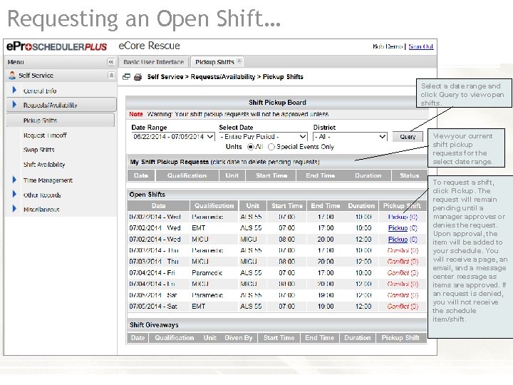 Requesting an Open Shift… Select a date range and click Query to view open