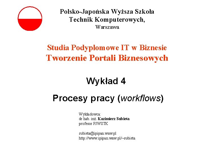 Polsko-Japońska Wyższa Szkoła Technik Komputerowych, Warszawa Studia Podyplomowe IT w Biznesie Tworzenie Portali Biznesowych