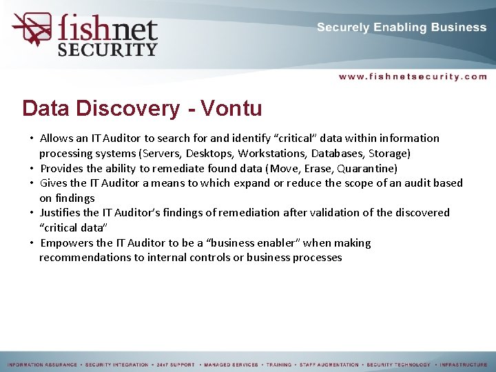 Data Discovery - Vontu • Allows an IT Auditor to search for and identify Data Discovery - Vontu • Allows an IT Auditor to search for and identify