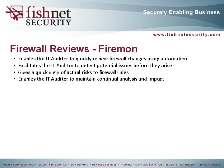 Firewall Reviews - Firemon • • Enables the IT Auditor to quickly review firewall Firewall Reviews - Firemon • • Enables the IT Auditor to quickly review firewall