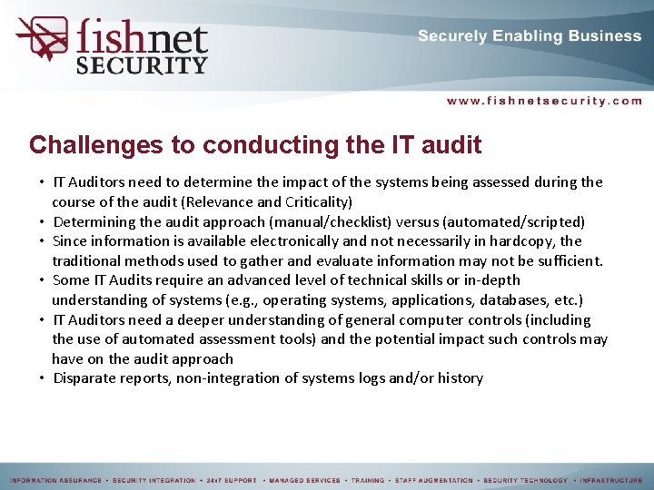 Challenges to conducting the IT audit • IT Auditors need to determine the impact Challenges to conducting the IT audit • IT Auditors need to determine the impact