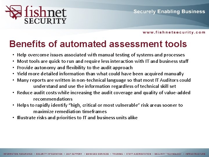 Benefits of automated assessment tools Help overcome issues associated with manual testing of systems Benefits of automated assessment tools Help overcome issues associated with manual testing of systems
