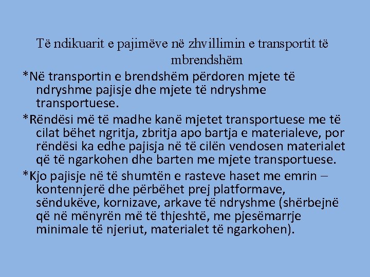 Të ndikuarit e pajimëve në zhvillimin e transportit të mbrendshëm *Në transportin e Të ndikuarit e pajimëve në zhvillimin e transportit të mbrendshëm *Në transportin e