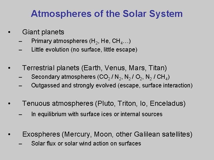 Atmospheres of the Solar System • Giant planets – – • Primary atmospheres (H