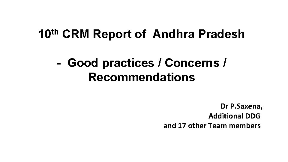 10 th CRM Report of Andhra Pradesh - Good practices / Concerns / Recommendations