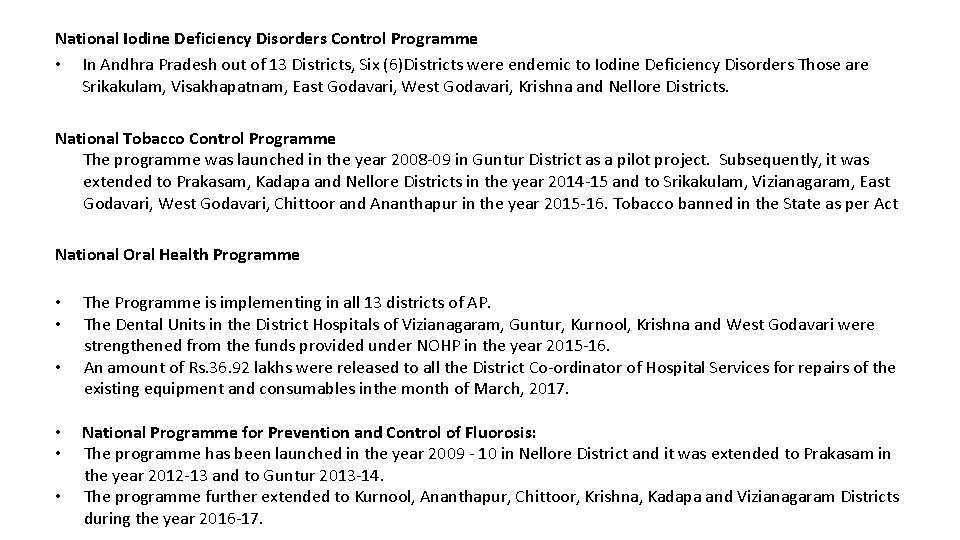 National Iodine Deficiency Disorders Control Programme • In Andhra Pradesh out of 13 Districts,