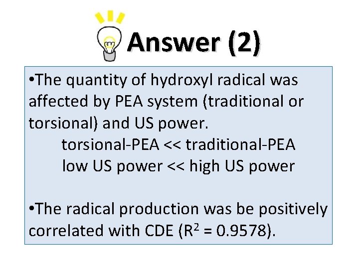 Answer (2) • The quantity of hydroxyl radical was affected by PEA system (traditional