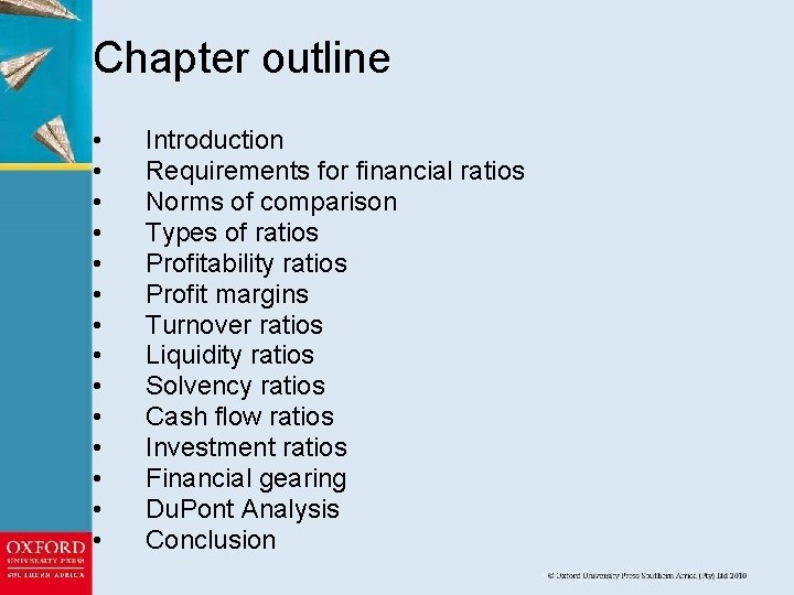 Chapter outline • • • • Introduction Requirements for financial ratios Norms of comparison