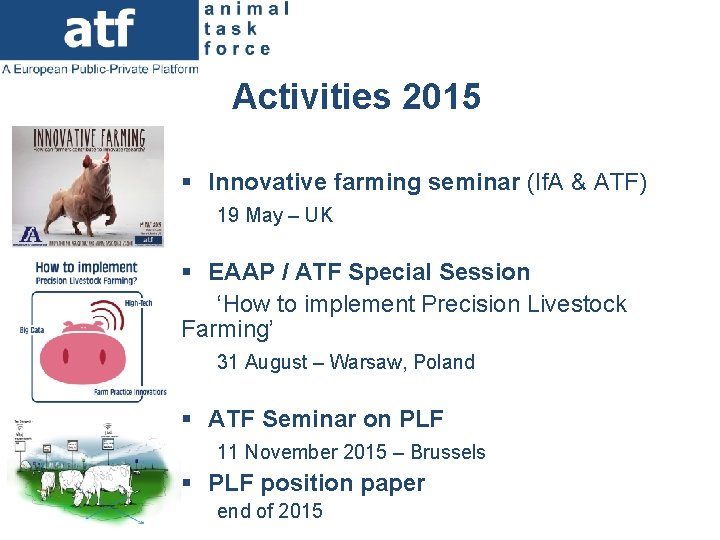 Activities 2015 § Innovative farming seminar (If. A & ATF) 19 May – UK