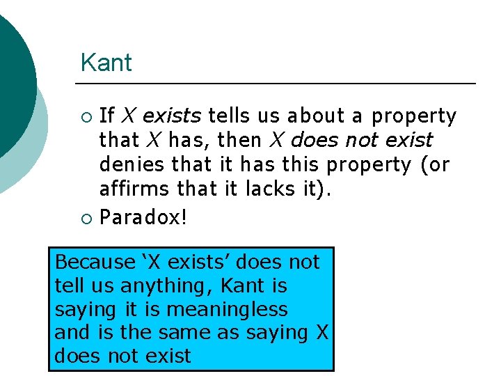 Kant If X exists tells us about a property that X has, then X