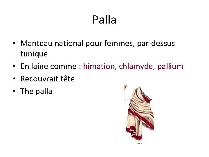 Palla • Manteau national pour femmes, par-dessus tunique • En laine comme : himation,