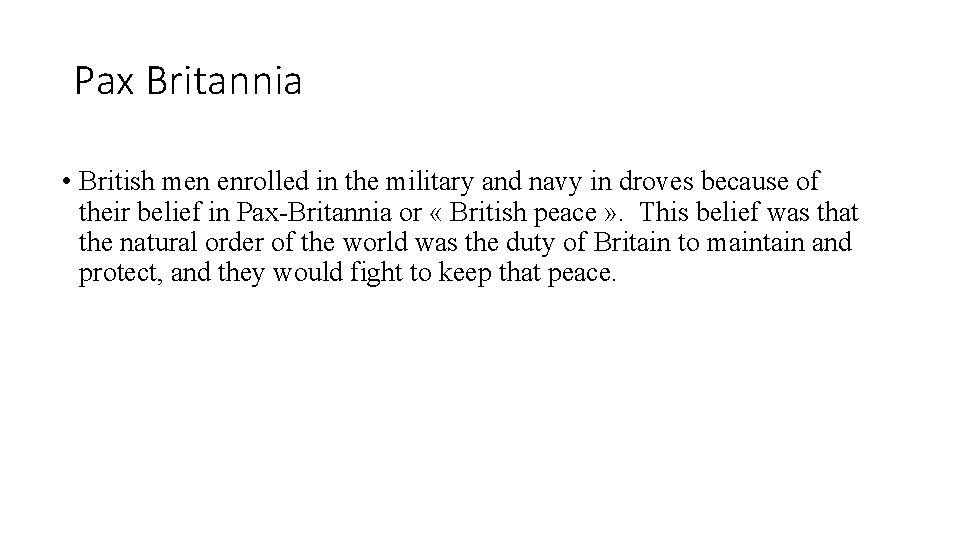 Pax Britannia • British men enrolled in the military and navy in droves because