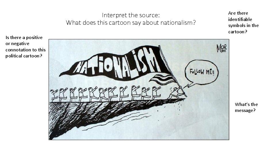 Interpret the source: What does this cartoon say about nationalism? Is there a positive