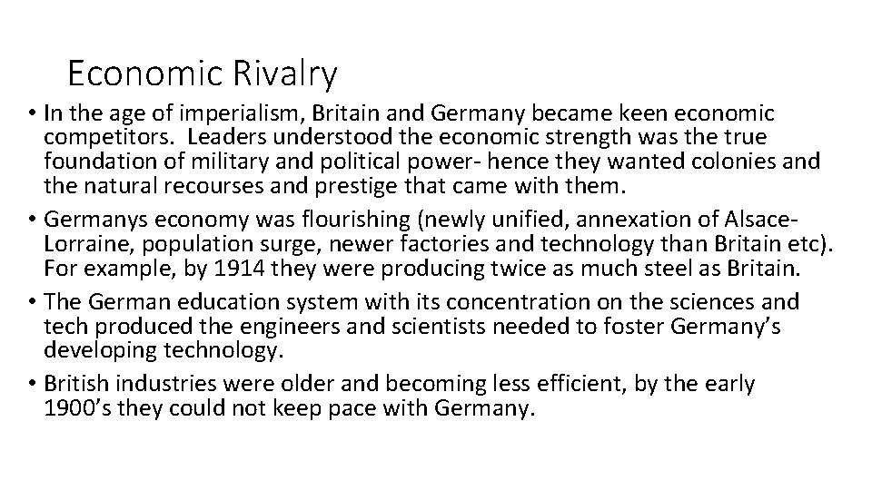 Economic Rivalry • In the age of imperialism, Britain and Germany became keen economic