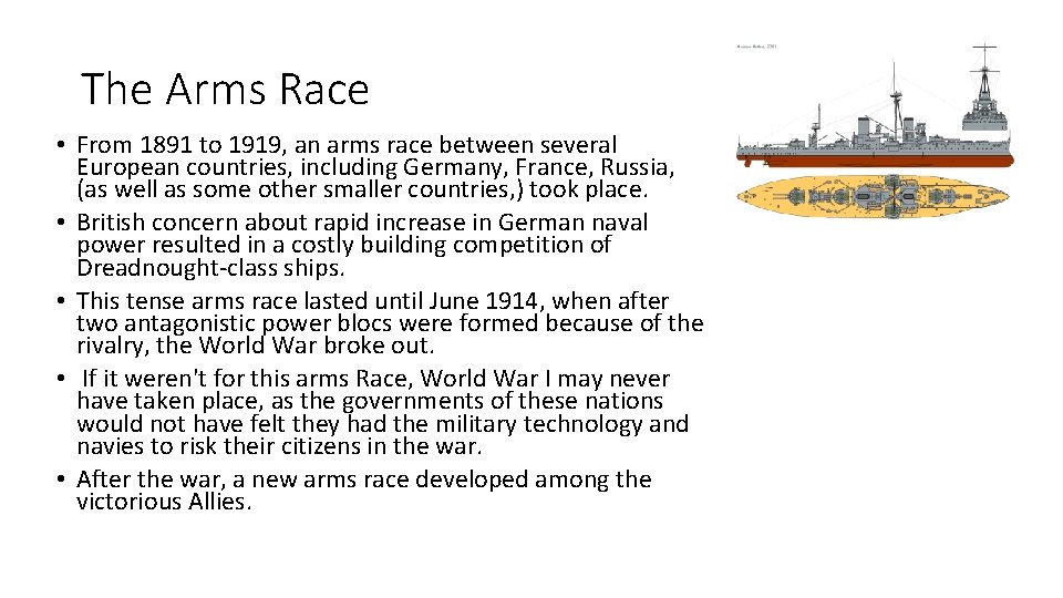 The Arms Race • From 1891 to 1919, an arms race between several European