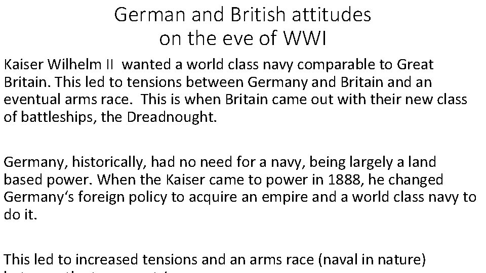 German and British attitudes on the eve of WWI Kaiser Wilhelm II wanted a