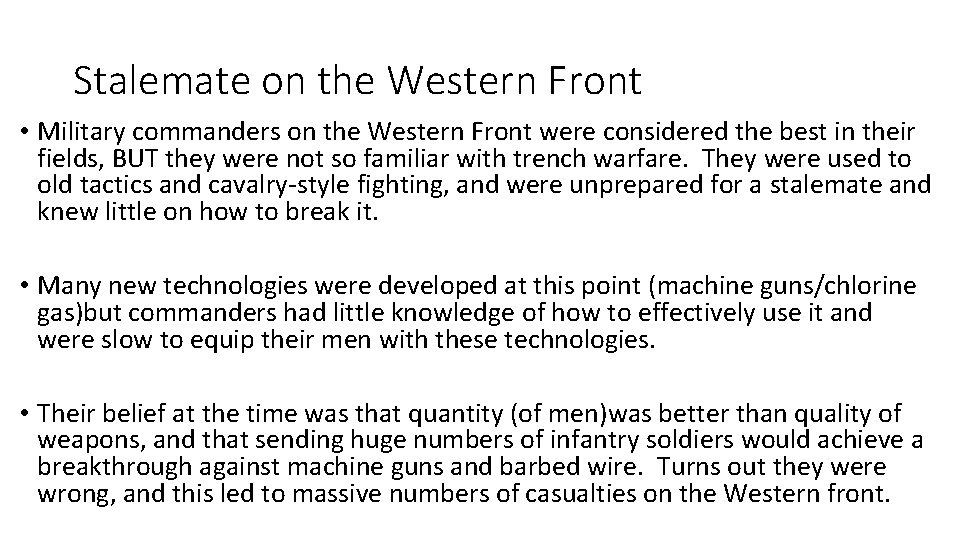 Stalemate on the Western Front • Military commanders on the Western Front were considered