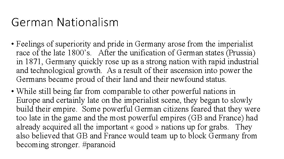 German Nationalism • Feelings of superiority and pride in Germany arose from the imperialist