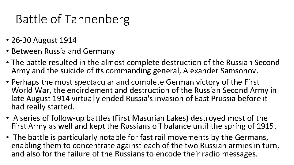 Battle of Tannenberg • 26 -30 August 1914 • Between Russia and Germany •