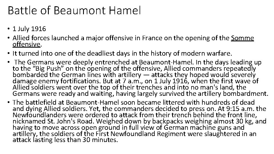 Battle of Beaumont Hamel • 1 July 1916 • Allied forces launched a major