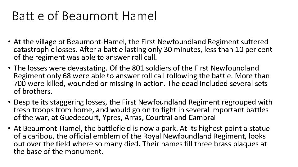 Battle of Beaumont Hamel • At the village of Beaumont-Hamel, the First Newfoundland Regiment