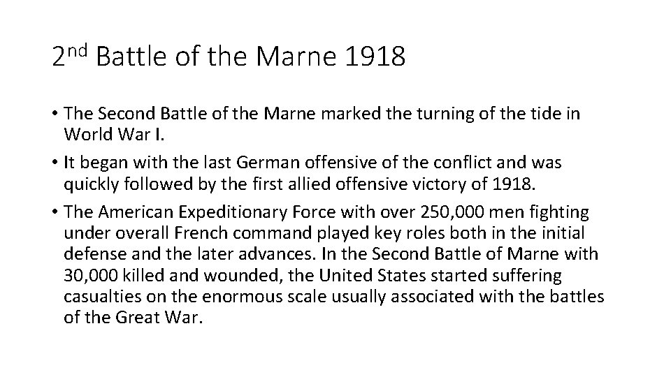 2 nd Battle of the Marne 1918 • The Second Battle of the Marne