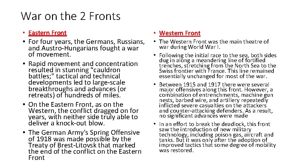 War on the 2 Fronts • Eastern Front • For four years, the Germans,