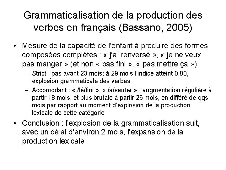 Grammaticalisation de la production des verbes en français (Bassano, 2005) • Mesure de la