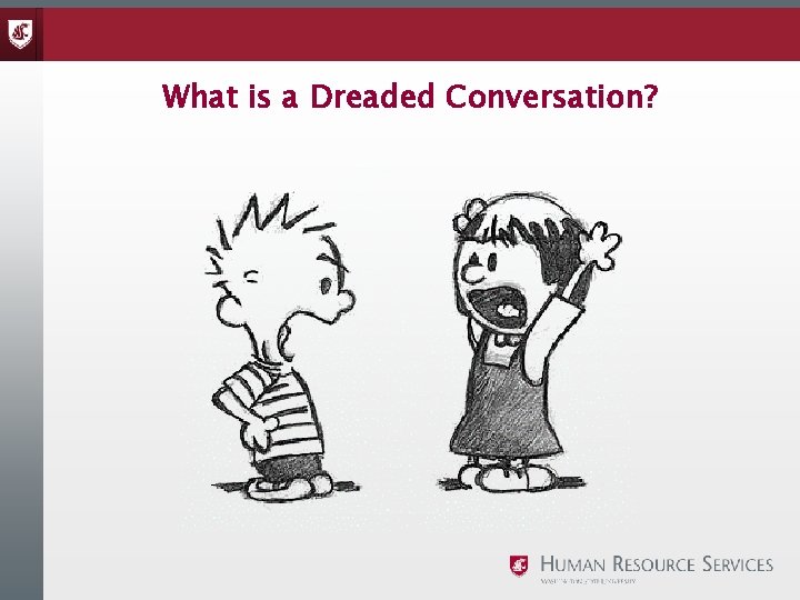 What is a Dreaded Conversation? 