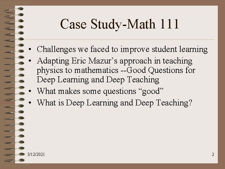 Case Study-Math 111 • Challenges we faced to improve student learning • Adapting Eric