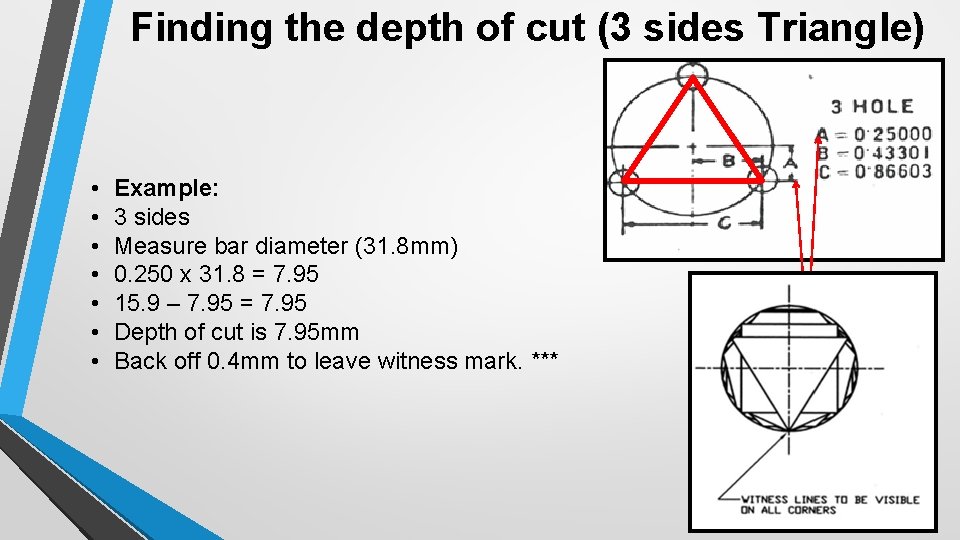 Finding the depth of cut (3 sides Triangle) • • Example: 3 sides Measure