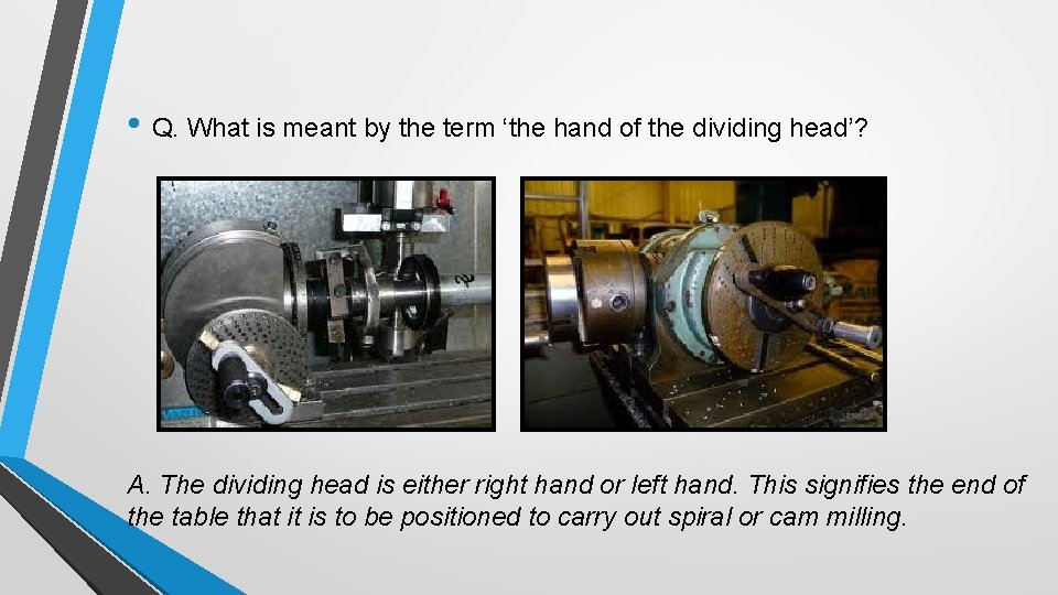  • Q. What is meant by the term ‘the hand of the dividing