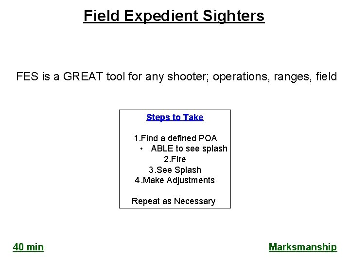 Field Expedient Sighters FES is a GREAT tool for any shooter; operations, ranges, field