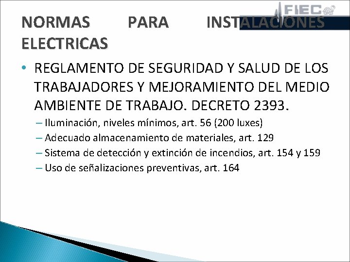 NORMAS PARA ELECTRICAS INSTALACIONES • REGLAMENTO DE SEGURIDAD Y SALUD DE LOS TRABAJADORES Y