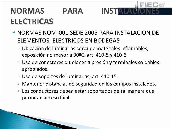 NORMAS PARA ELECTRICAS INSTALACIONES NORMAS NOM-001 SEDE 2005 PARA INSTALACION DE ELEMENTOS ELECTRICOS EN