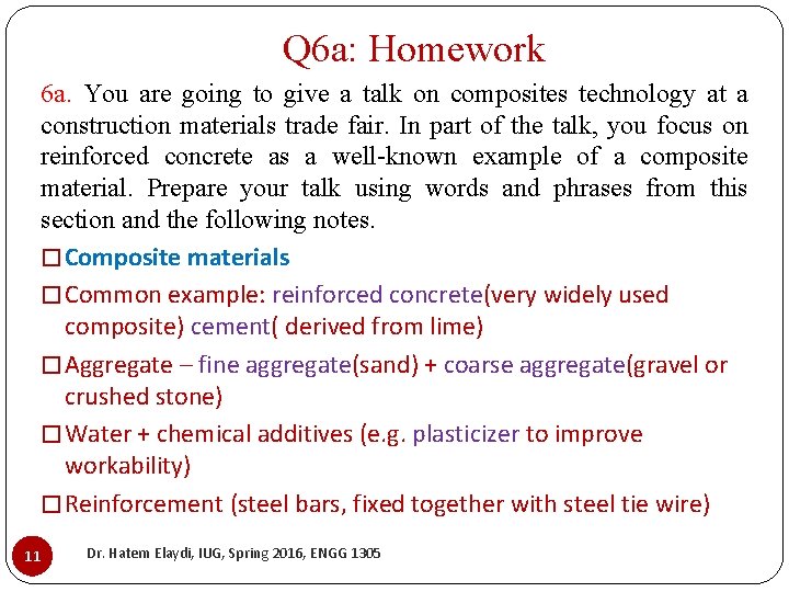 Q 6 a: Homework 6 a. You are going to give a talk on