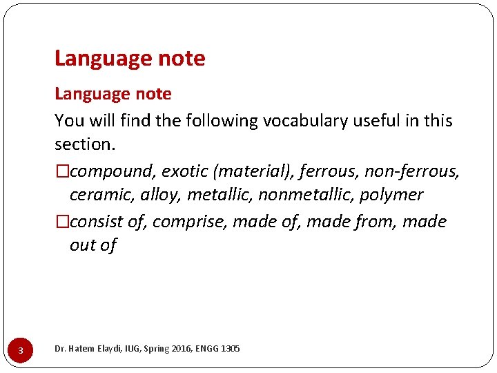 Language note You will find the following vocabulary useful in this section. �compound, exotic